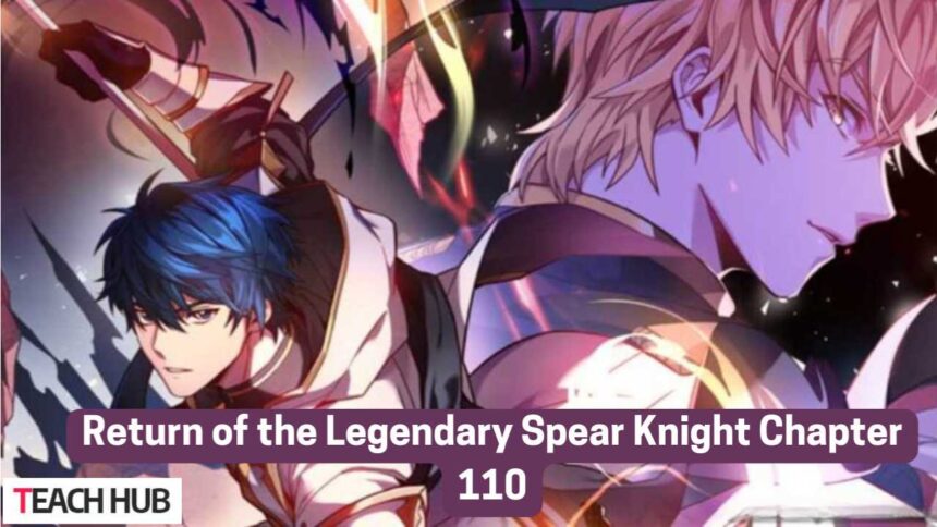 Return of the Legendary Spear Knight Chapter 110